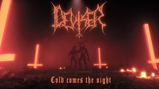 Deviser - Cold Comes The Night (Official Video)