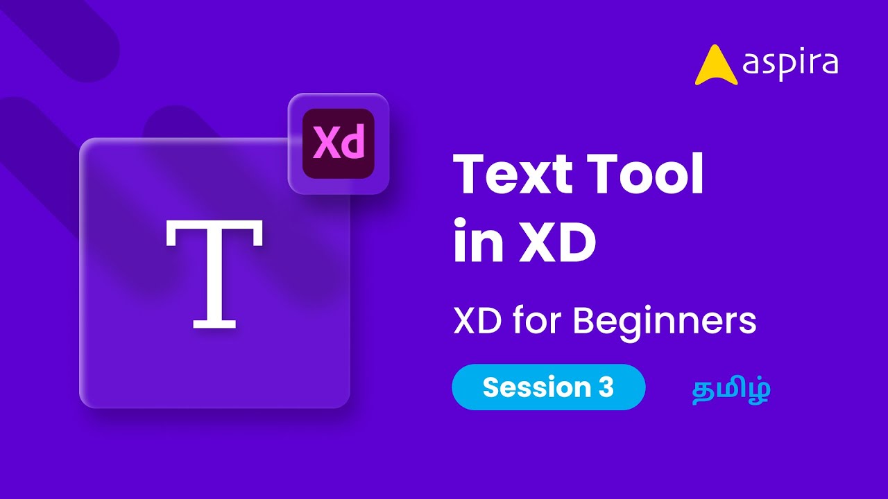 Adobe XD Tutorial for Beginners - Exploring Text Tool in XD - Session 3 | Aspira Design | தமிழ்