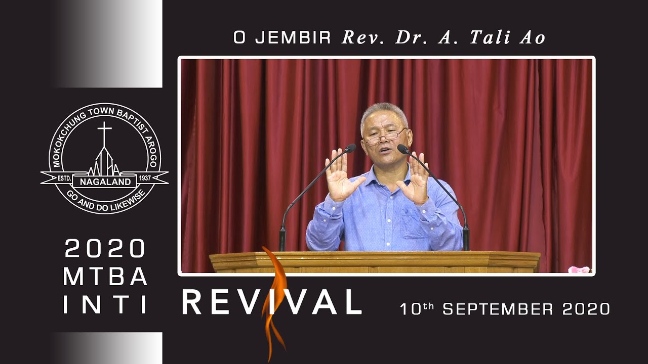 O Jembir - Rev. Dr. A. Tali Ao | MTBA Arogo Inti Revival | 10 September 2020