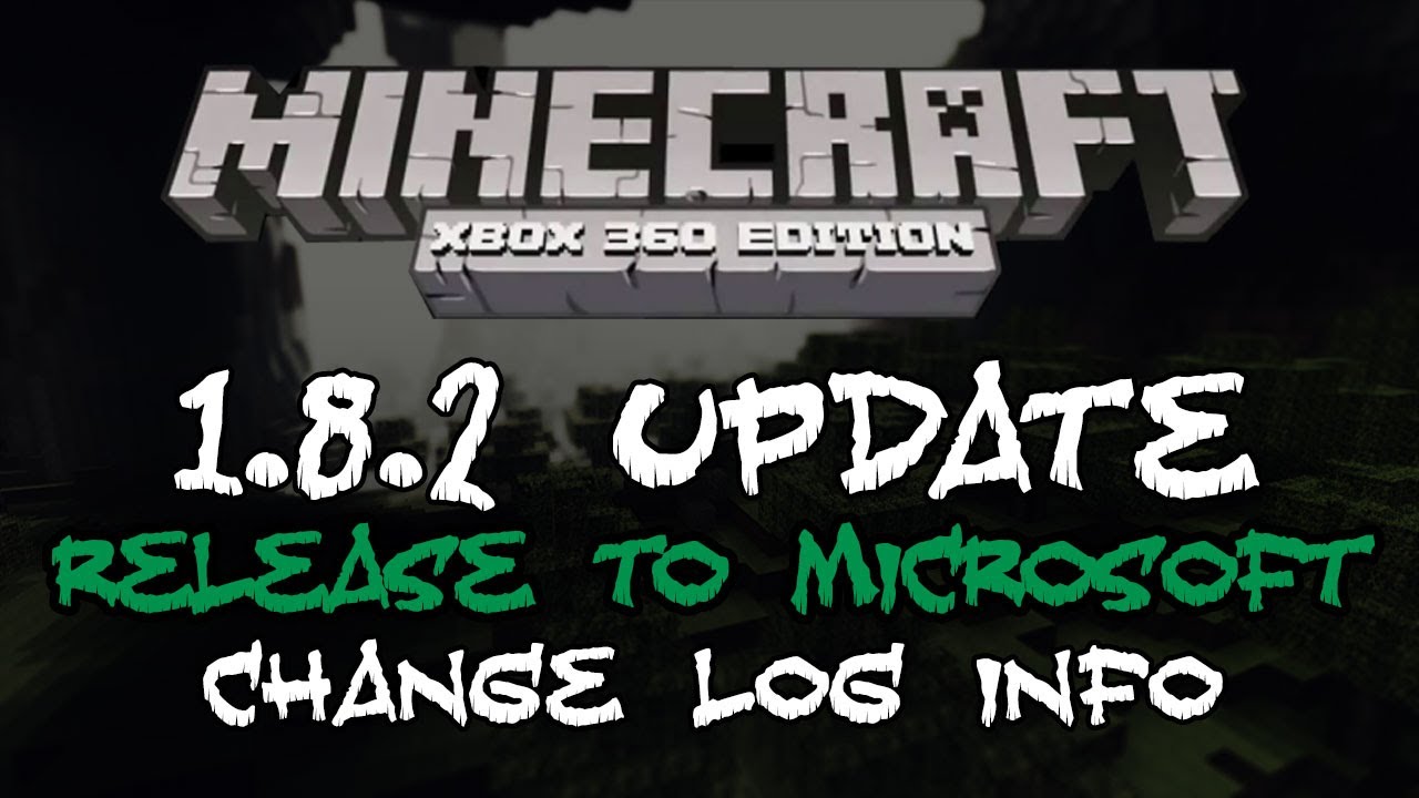 1.8.2 RELEASED TO MS CERT | CHANGES YOU MAY NOT KNOW ABOUT | MC Xbox