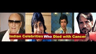 Famous 10 Indian Celebrities Who Died of Cancer! Wealth
