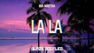 MIA MARTINA - LA LA (BLAZE BOOTLEG) VIXA 2022 Resimi