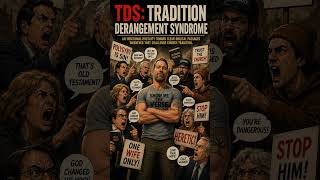 Tradition Derangement Syndrome.