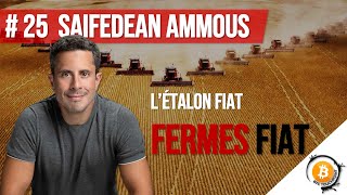 Ep #25 - Saifedean Ammous - L'Etalon Fiat - Fermes Fiat