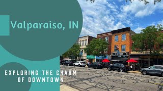Exploring the Charm of Downtown Valparaiso, IN