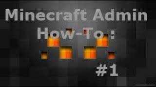 Minecraft Admin How-To: Essentials [Remove in chat] #1