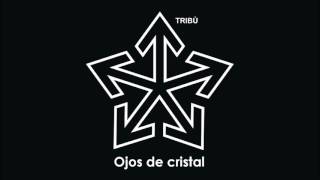 Tribù Rock - Ojos de cristal