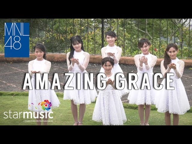 Amazing Grace - MNL48 (Music Video)