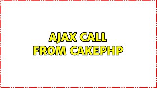 Ajax call from CakePHP