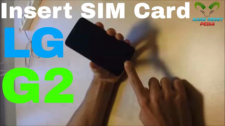 Hướng dẫn gắn thẻ sim cho lg g2