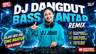 🔥 REJEKI WES ONO SING NGATUR ‼️ DJ jawa Dangdut Slow Bass Full Bass Terbaru Viral 2026 🎧