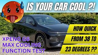 IN THIS HEATWAVE Xplore How Quickly we can COOL DOWN the Xpeng G6 from 38 degrees using Max Cooling