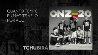 Onze:20 - Tchubirá [Audio Oficial] chords