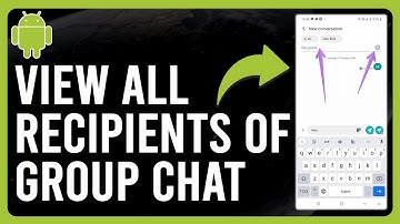 How to View All Recipients of a Group Chat on Android (How to See Who Is in a Group Chat)