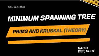Minimum Spanning Tree (Prims & Kruskal Algorithm theory) || Algorithm Course....