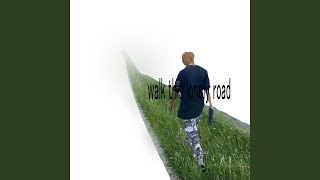 walk this lonely road