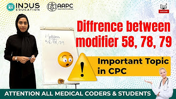 Difference between modifier 58, 78, 79 - An NB Topic In CPC