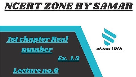 🔥🔥class 10th maths chapter real numbers exercise 1.3 , Ques- all 2022-2023🔥