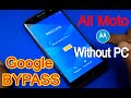 All Moto Bypass Google Account Frp Lock 2019 (NO PC) #AndroidUnlock