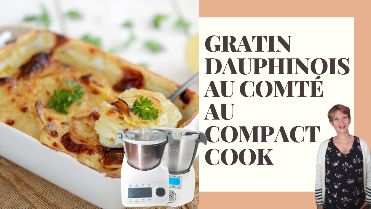 GRATIN DAUPHINOIS AU COMTÉ AVEC LE COMPACT COOK