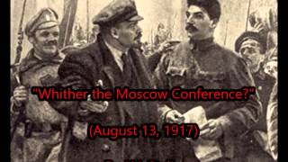 "Whither the Moscow Conference?" by STALIN (Aug 13, 1917)