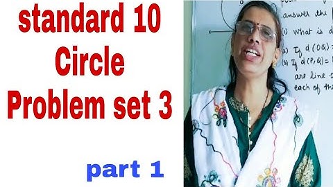 Standard 10, Circle, Problem set 3,Q 2 to Q 4 by Math-my life Devyani