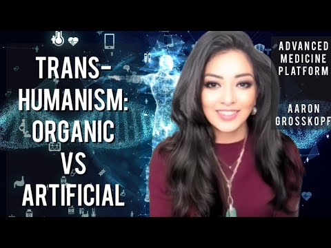 Trans humanism - Organic vs Artificial - The Future of Human Potential