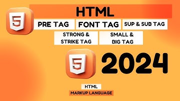 Pre, Small, Big, Sup, and Sub Tags in HTML - 2024 - Lecture 3