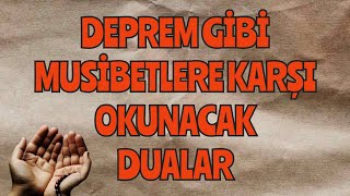 Deprem, Afet, Felaketlere Karşı Okunacak Dualar - Afetlerden Korunmak İçin Dualar - Dua Vakti