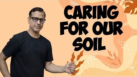 Caring for our Soil | Environmental Applications | ICSE Class 10 | @sirtarunrupani