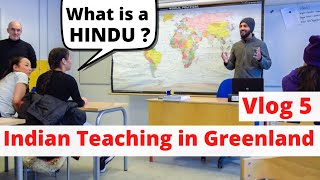 Indian in Greenland School Vlog 5 - Teaching 10th Graders about INDIA - Indian Travel Vlog