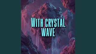With crystal wave