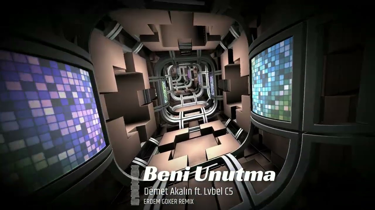 Demet Akalın ft  Lvbel C5   Beni Unutma Erdem Göker Remix