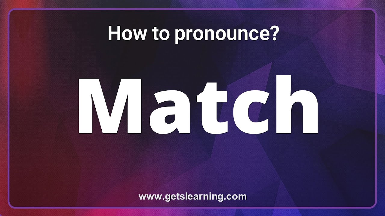 How to pronounce Match [American English] YouTube