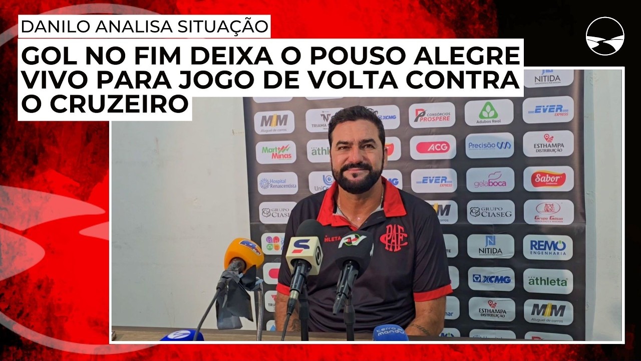 Danilo analisa situação: Gol no fim deixa o Pouso Alegre vivo para jogo de volta contra o Cruzeiro