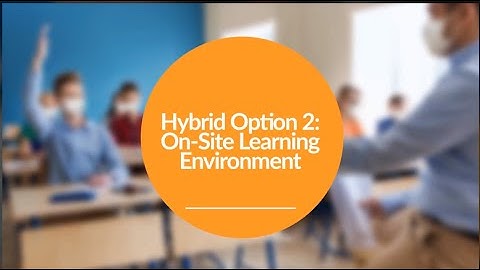 En español: WDMCS Hybrid Option 2 - On-Site Learning Overview