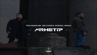 Arhetip - Techsafari Records Series 003