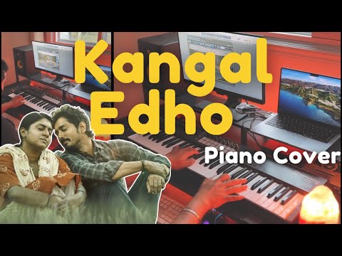 Kangal Edho Piano Cover | Chithha | Siddharth | Dhibu Ninan Thomas | S.U.Arun Kumar | Etaki