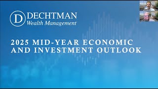 2025 Mid-Year Economic & Investment Outlook