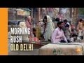 Morning on the streets of Old Delhi