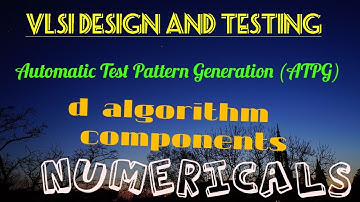 Automatic test pattern algorithm (d algorithm components)