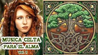 Música Celta CALMA y SER FELIZ  /  Celtic Music for the SOUL Find PEACE & BE HAPPY