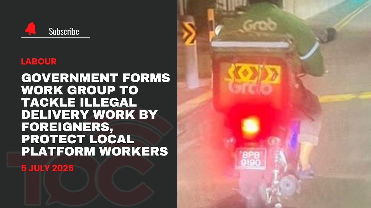 Government form work group to tackle ilegal delivery work by foreigner,protect local platform worker