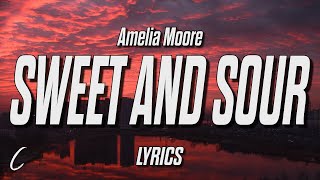 Amelia Moore - sweet and sour (Lyrics)