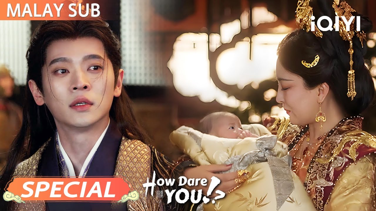 Special: Jadi bapak out of nowhere 🤯 Ini pewaris lagi??   | How Dare You!?成何体统 | iQIYI Malaysia