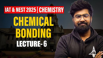 IAT & NEST 2025 | Live Chemistry Lecture 6 | IISc, IISER, NISER Prep 🔥 SciAstra Rescue Series