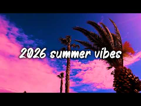 2026 summer playlist ~roadtrip vibes mix