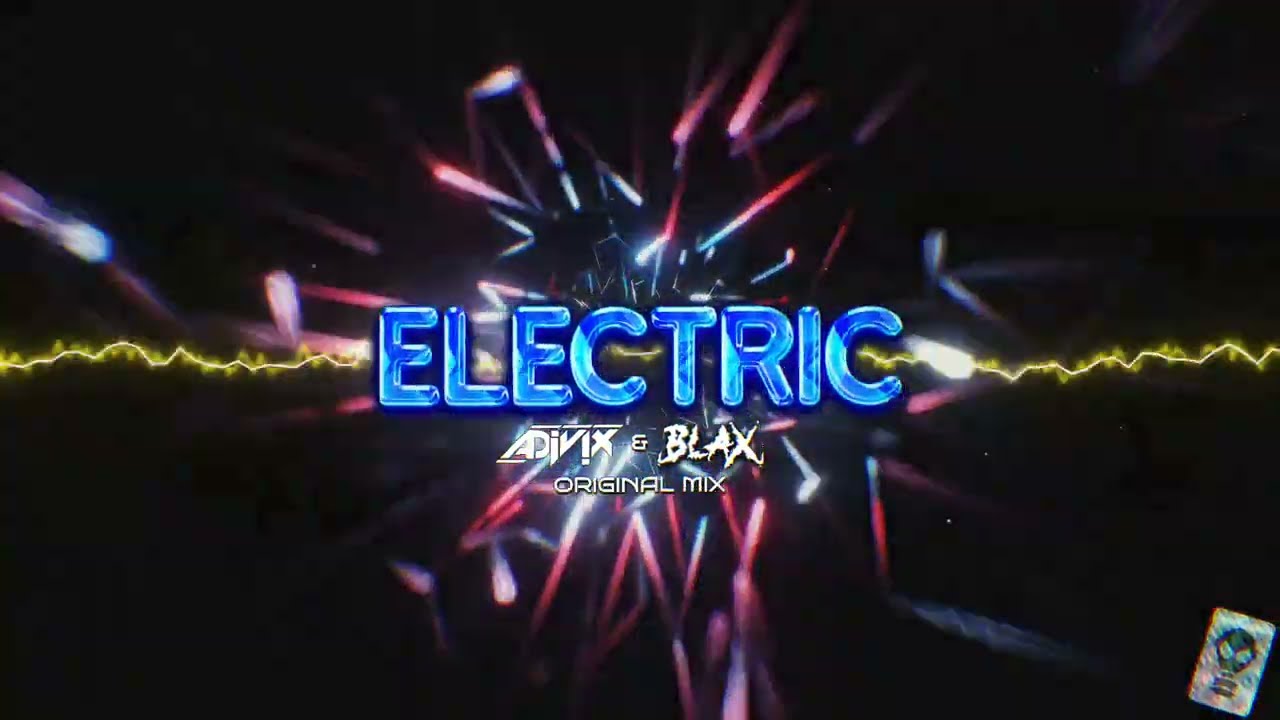 Adivix & Blax - Electric (Original Mix)