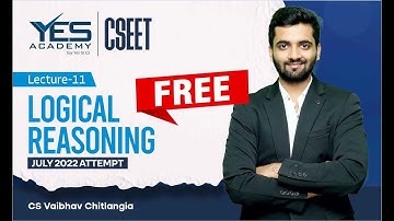 FREE CSEET Logical Reasoning Online Classes for July 2022 (Lec 12) | FREE CSEET LIVE Batch July 2022