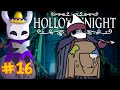 Hollow Knight - Episode 16 - Doing What's Right